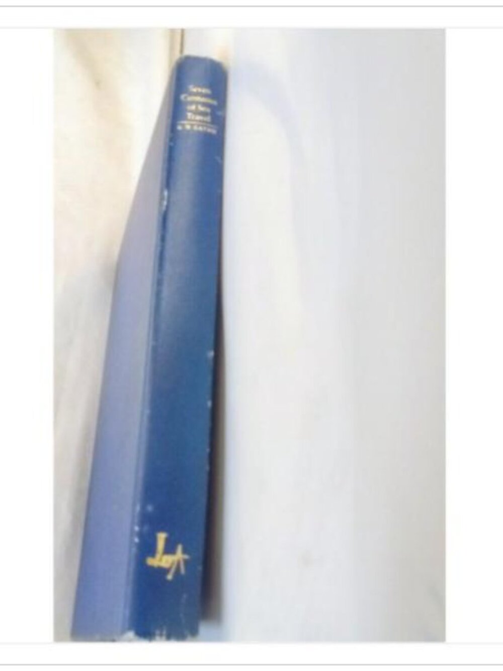 Seven Centuries of Sea Travel: From the Crusaders to the Cruises Basil W. Bathe - Picture 3 of 6